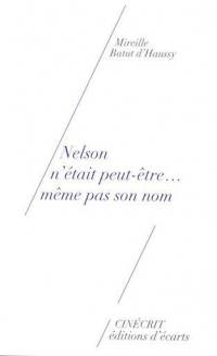 Nelson n'était peut-être... même pas son nom