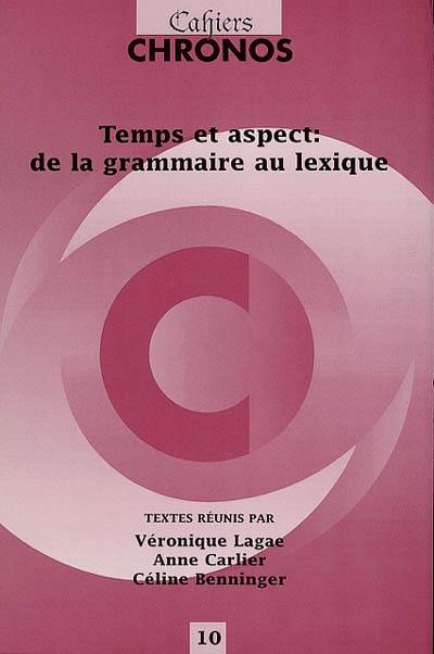 Temps et aspect : de la grammaire au lexique