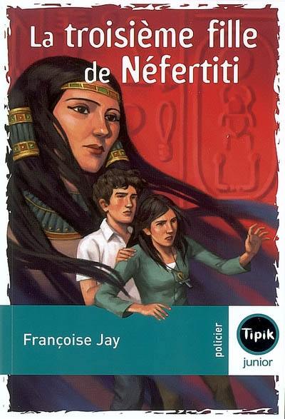 La troisième fille de Néfertiti