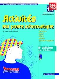 Activités sur poste informatique, seconde bac pro 3 ans, 2de métiers des services administratifs : Windows, Excel, Word, Access, Internet Explorer : livre de l'élève avec CD-ROM