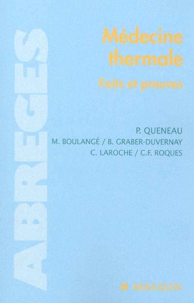 Médecine thermale : faits et preuves, bonnes indications, bonnes pratiques