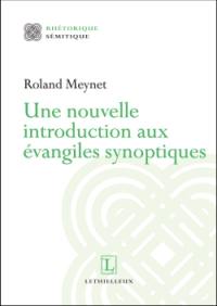 Une nouvelle introduction aux Evangiles synoptiques