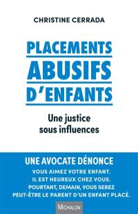 Placements abusifs d'enfants : une justice sous influences