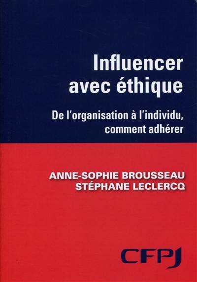 Influencer avec éthique : de l'organisation à l'individu, comment adhérer