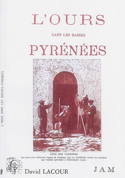 L'ours dans les Basses-Pyrénées