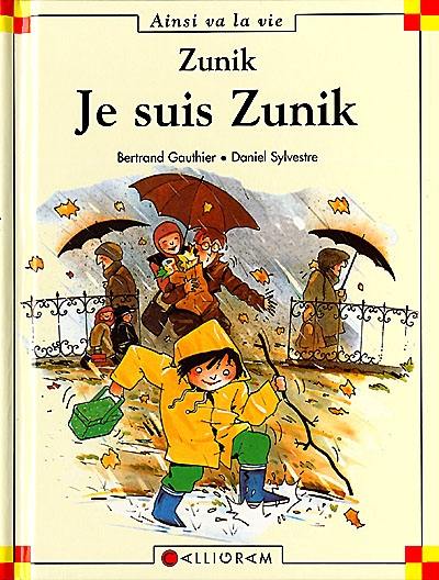 Zunik. Vol. 1. Je suis Zunik