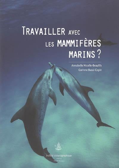 Travailler avec les mammifères marins ?