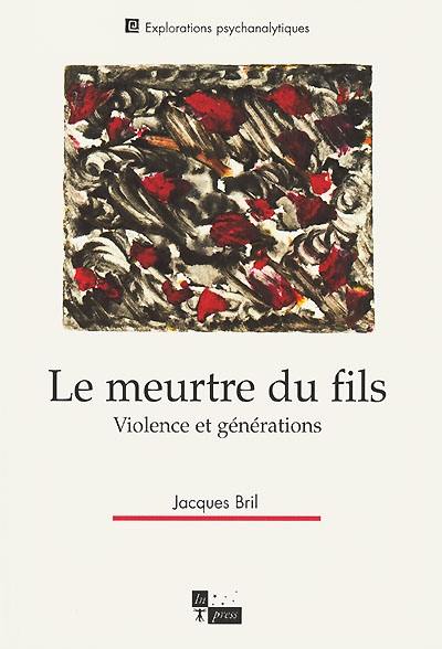 Le meurtre du fils : violences et générations