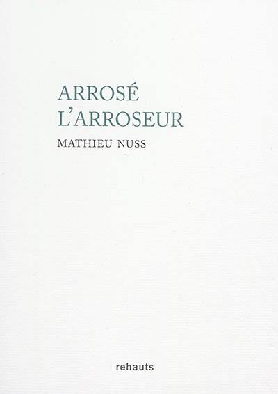 Arrosé l'arroseur