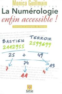 La numérologie enfin accessible ! : exercices et exemples de thèmes