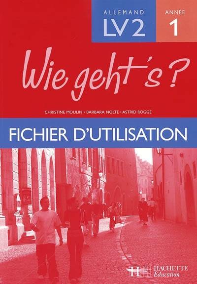 Wie geth's ? allemand LV2 année 1 : fichier d'utilisation