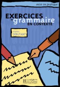 Exercices de grammaire en contexte, niveau débutant