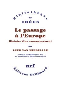 Le passage à l'Europe : histoire d'un commencement