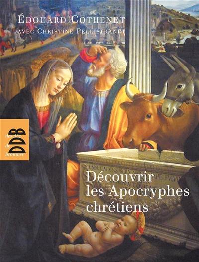 Découvrir les apocryphes chrétiens : art et religion populaire