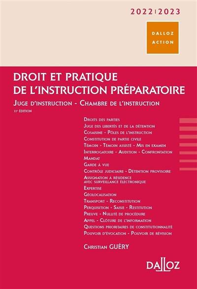 Droit et pratique de l'instruction préparatoire : juge d'instruction, chambre de l'instruction : 2022-2023