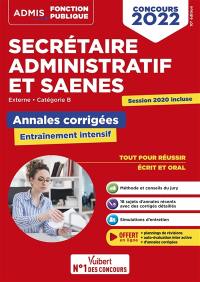 Secrétaire administratif et SAENES : externe, catégorie B : annales corrigées, entraînement intensif, concours 2022