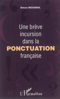 Une brève incursion dans la ponctuation française