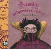 Rosalie et les princesses roses