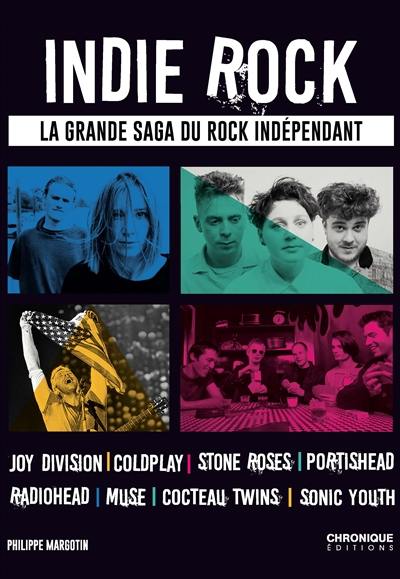 Indie rock : la grande saga du rock indépendant