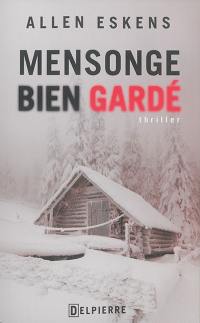 Mensonge bien gardé : thriller