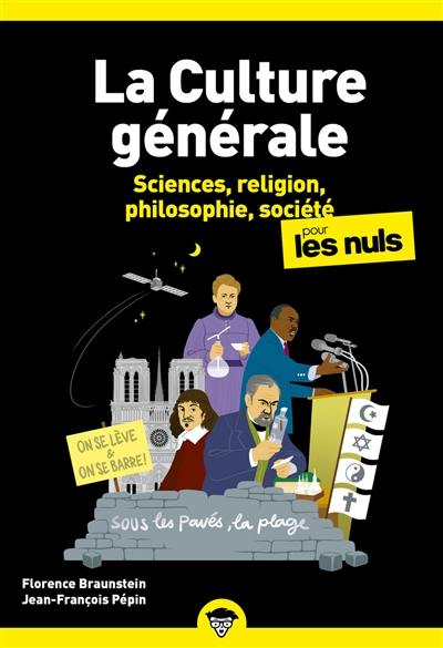 La culture générale pour les nuls. Vol. 2. Sciences, religion, philosophie, société