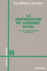 La Paupérisation du logement social : le cas de la Grande-Bretagne et de la France