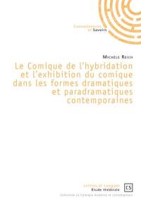 Le comique de l'hybridation et l'exhibition du comique dans les formes dramatiques et paradramatiques contemporaines