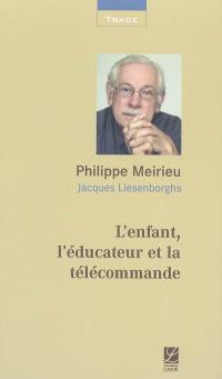 L'enfant, l'éducateur et la télécommande