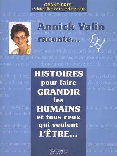 Histoires pour faire grandir les humains et tous ceux qui veulent l'être