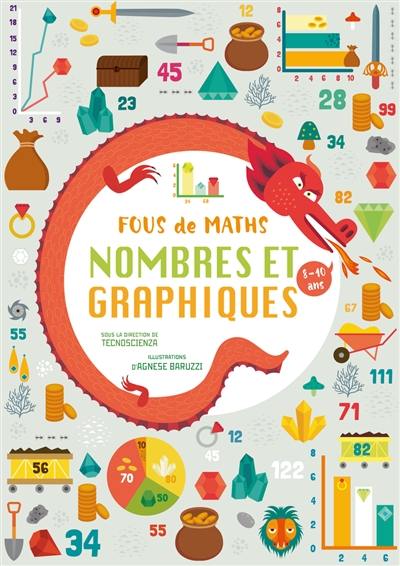 Fous de maths : nombres et graphiques : 8-10 ans