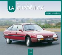 La Citroën CX de mon père