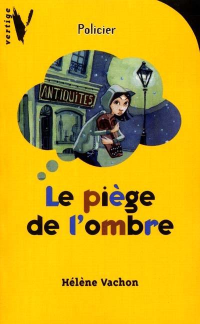 Le piège de l'ombre