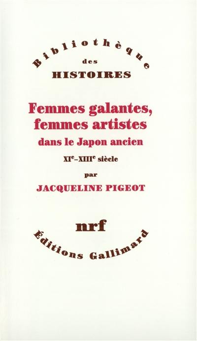 Femmes galantes, femmes artistes dans le Japon ancien : XIe-XIIIe siècle