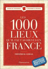 Les 1.000 lieux qu'il faut avoir vus en France