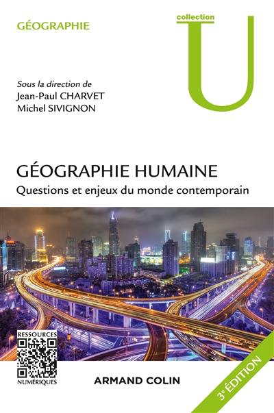 Géographie humaine : questions et enjeux du monde contemporain