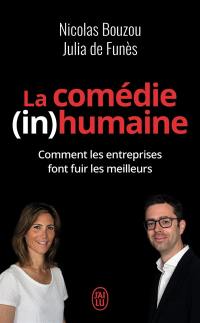 La comédie (in)humaine : pourquoi les entreprises font fuir les meilleurs