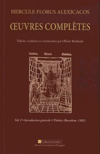 Hercule Florus Alexicacos : oeuvres complètes