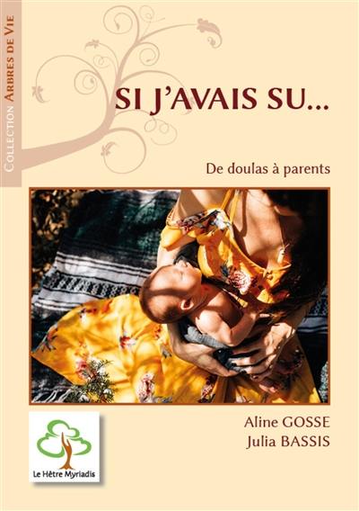 Si j'avais su... : de doulas à parents