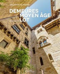 Demeures du Moyen Age dans le Lot