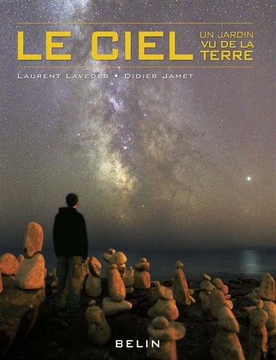 Le ciel : un jardin vu de la Terre