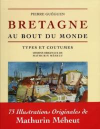 Bretagne au bout du monde : types et coutumes