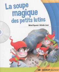 La soupe magique des petits lutins