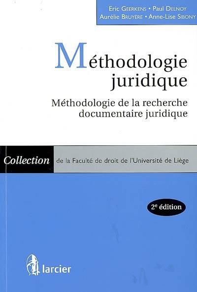 Méthodologie juridique : méthodologie de la recherche documentaire juridique