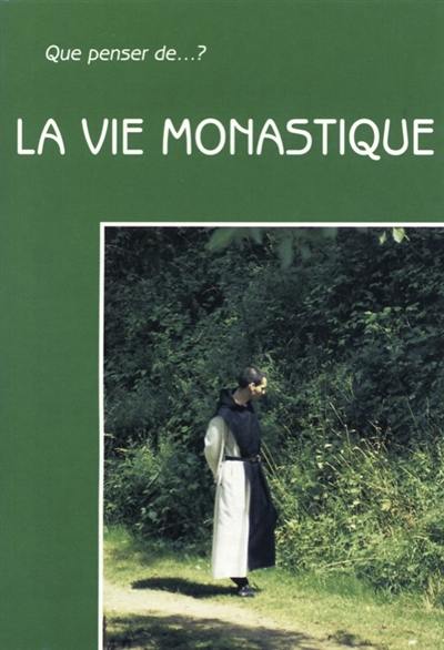 La vie monastique