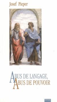 Abus de langage, abus de pouvoir. Connaissance et liberté