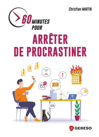 60 minutes pour arrêter de procrastiner