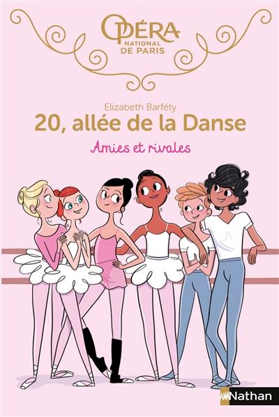 20, allée de la danse. Vol. 1. Amies et rivales