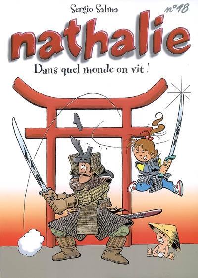 Nathalie. Vol. 18. Dans quel monde on vit !