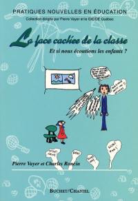 La face cachée de la classe : et si nous écoutions les enfants ?