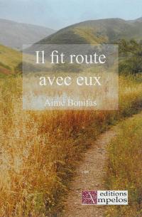 Il fit route avec eux : notes de prédications